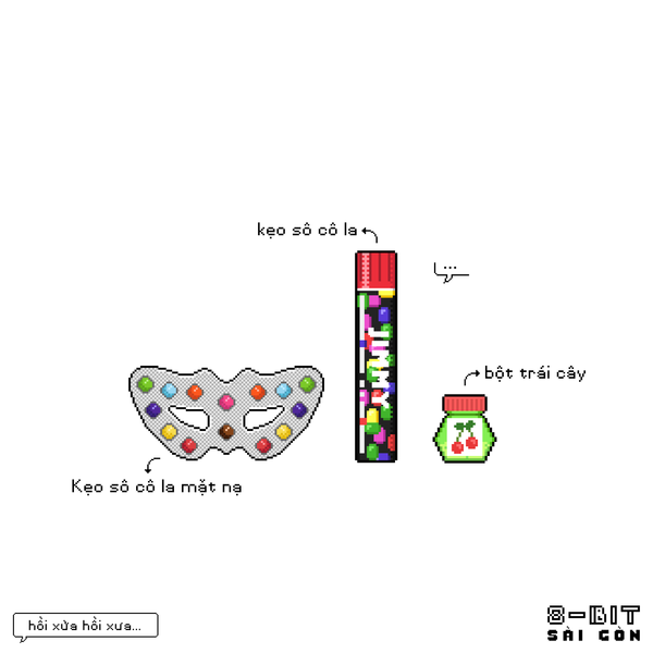 ”Trời ơi cái ống kẹo sô cô la, thề là năm mầm non cứ đi tạp hoá là mua cả bịch về ăn hai tuần là hết rồi”.