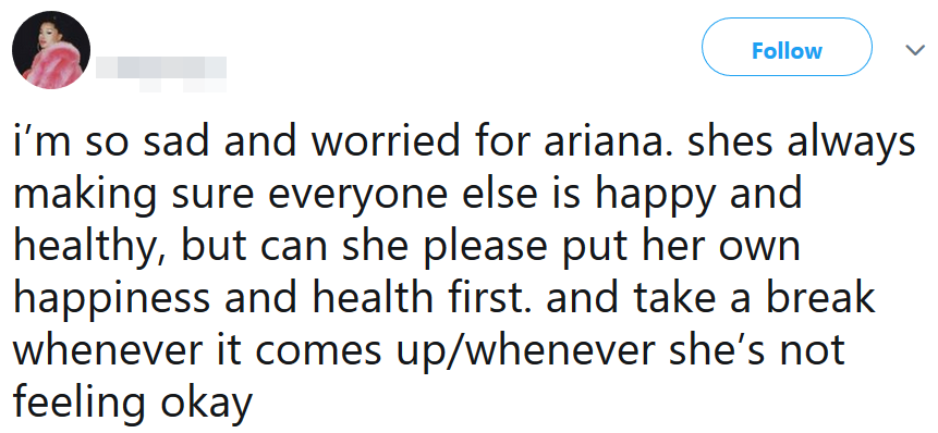 “Tôi thật sự buồn và lo lắng thay cho Ariana. Chị ấy là kiểu người luôn quan tâm đến sức khỏe và sự hạnh phúc của người khác. Nhưng chuyện đáng quan tâm hơn cả là sức khỏe và sự hạnh phúc của chị đó, Ariana à. Hãy nghỉ ngơi mỗi khi căn bệnh tái phát hoặc bất cứ khi nào chị thấy không ổn nhé!”