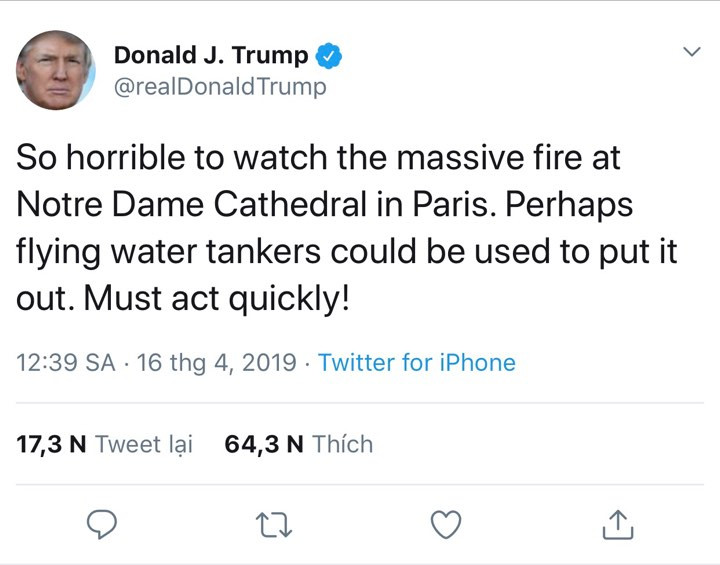 Tổng thống Mỹ Donal Trump chia sẻ trên Twitter về đám cháy tại nhà thờ Đức Bà Paris.
