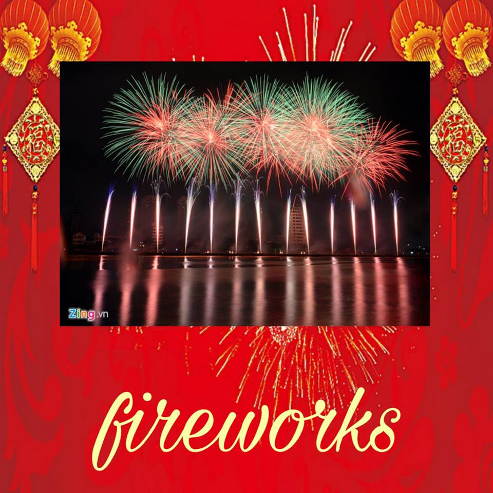 Fireworks /ˈfɑɪərˌwɜrks/: pháo hoa Firecrakers /ˈfaɪəˌkræk.ərz/: pháo đốt, pháo truyền thống
