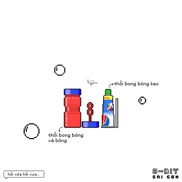 ”Lần nào mua bóng keo thổi cũng bị mẹ đánh lên bờ xuống ruộng vì mẹ bảo nó độc. Mà tui đâu có chịu nghe”.