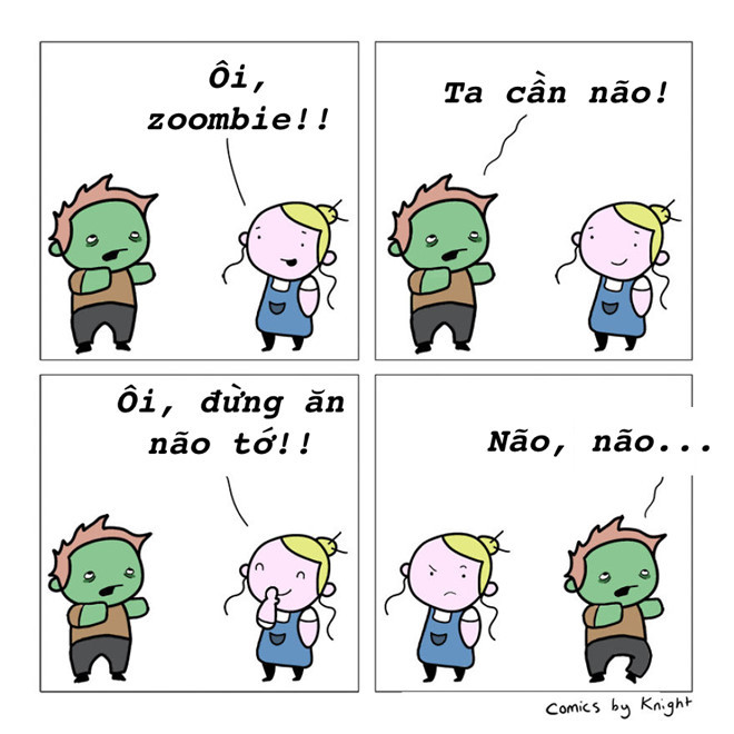 Nhiều lúc cảm thấy cả thế giới như chống lại mình vậy, đến zombie còn không để ý đến.