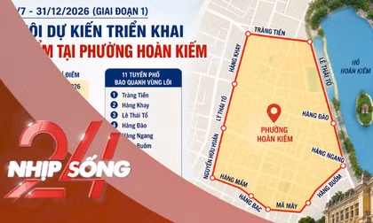 NHỊP SỐNG 24: Chủ tịch Hà Nội nói về lộ trình thí điểm vùng phát thải thấp trong Vành đai 1