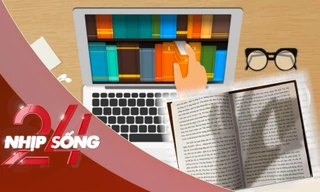 NHỊP SỐNG 24: Bộ Công an đề xuất phạt đến 20 triệu đồng với hành vi chia sẻ sách lậu
