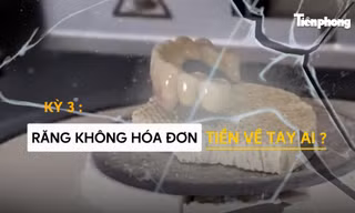 Kỳ 3: Răng sứ không hóa đơn, tiền về tay ai?