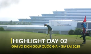 HIGHLIGHT: Ngày cắt loại đầy kịch tính tại Giải Vô địch Golf Quốc Gia – Gia Lai 2025