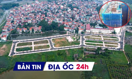 Địa ốc 24H: Nguyên tắc xây dựng bảng giá đất mới; giá chung cư Hà Nội dự báo hạ nhiệt