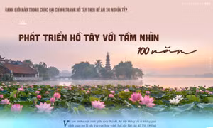 Phát triển Hồ Tây với tầm nhìn 100 năm