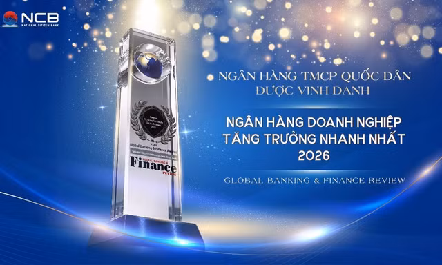 NCB được vinh danh 'Ngân hàng Doanh nghiệp tăng trưởng nhanh nhất Việt Nam 2026'