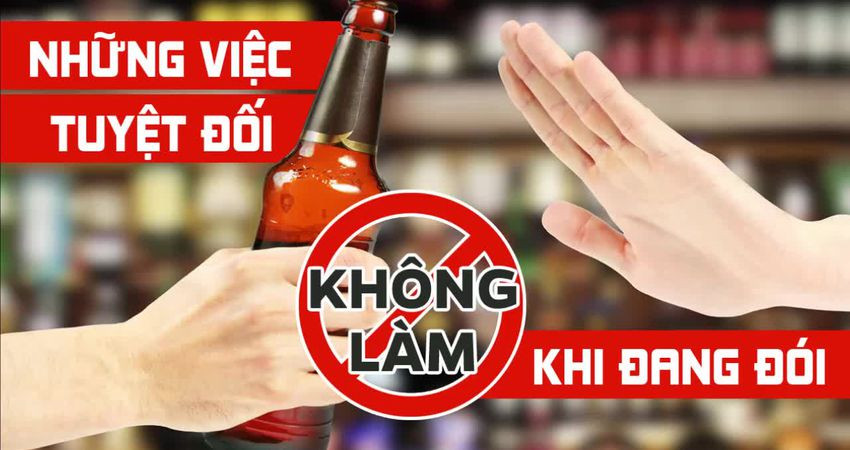 Những việc không nên làm khi đang đói