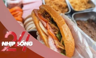 NHỊP SỐNG 24: Vì sao bánh mì liên tiếp gây ngộ độc?