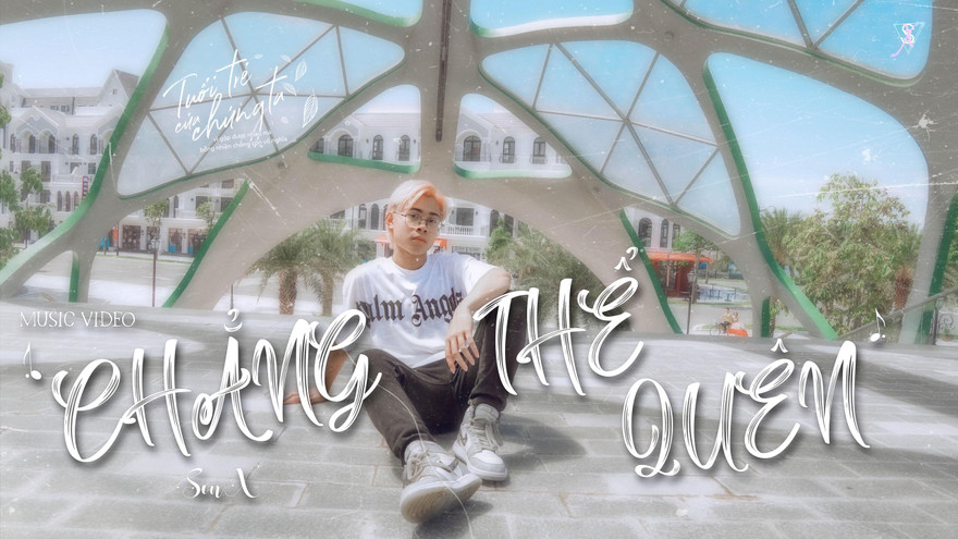 MV Chẳng thể quên 'hút view' ngay trong giờ đầu tiên ra mắt 