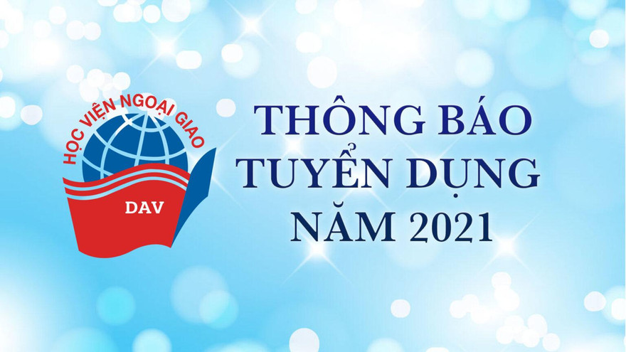 Học viện Ngoại giao thông báo tuyển dụng 28 viên chức