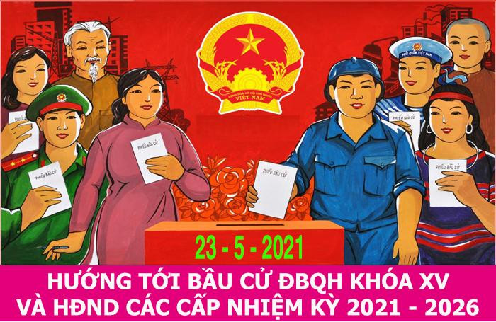Ngày bầu cử đại biểu Quốc hội khóa XV và đại biểu HĐND các cấp, nhớ lời Bác Hồ dạy