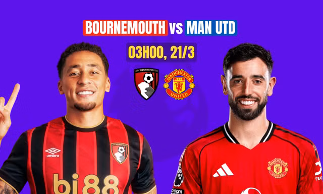 Nhận định Bournemouth vs MU, 03h00 ngày 21/3: Khó cho Quỷ đỏ