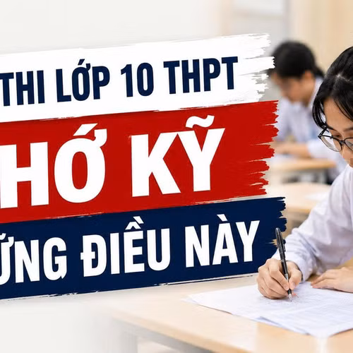 Thi lớp 10 tại Hà Nội: Những quy định thí sinh cần đặc biệt lưu ý
