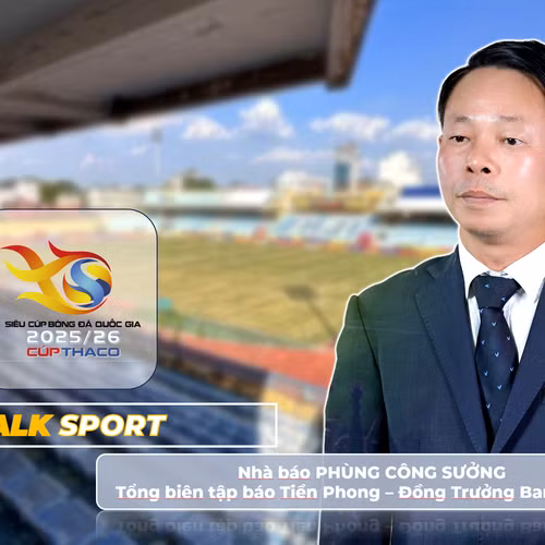 TALK SPORT: Vì sao sân vận động Hàng Đẫy được lựa chọn tổ chức Siêu cúp Quốc gia?