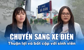 Chuyển sang xe điện: Thuận lợi và bất cập với sinh viên