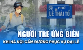 Người trẻ ứng biến khi Hà Nội cấm đường phục vụ đại lễ