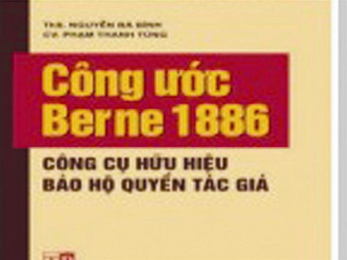 Bìa cuốn Công ước Berne 1886 về bảo hộ các tác phẩm văn học và nghệ thuật. Việt Nam tham gia công ước này từ 2004