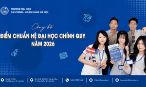 Trường ĐH Tài chính – Ngân hàng Hà Nội công bố điểm chuẩn năm 2026, cao nhất 21,5 điểm