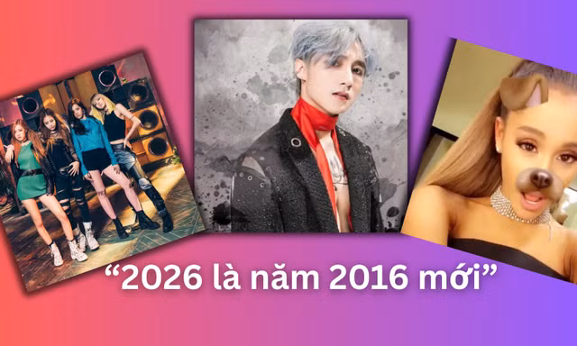 Trào lưu "2026 là năm 2016 mới" gây bão mạng xã hội, nhiều nghệ sĩ bắt trend