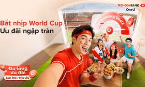 Tận hưởng World Cup 2026 cùng Techcombank OneU: Khi mỗi chi tiêu đều tích lũy thêm giá trị 
