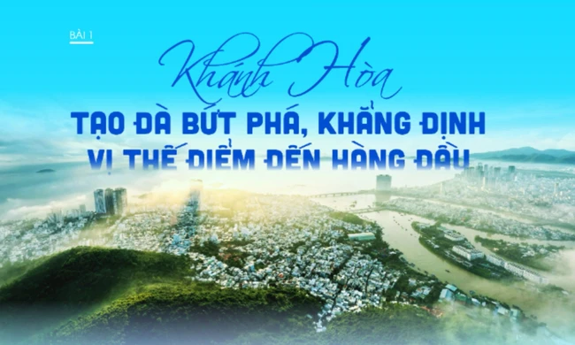 Du lịch Khánh Hòa - cực tăng trưởng thúc đẩy các trụ cột kinh tế