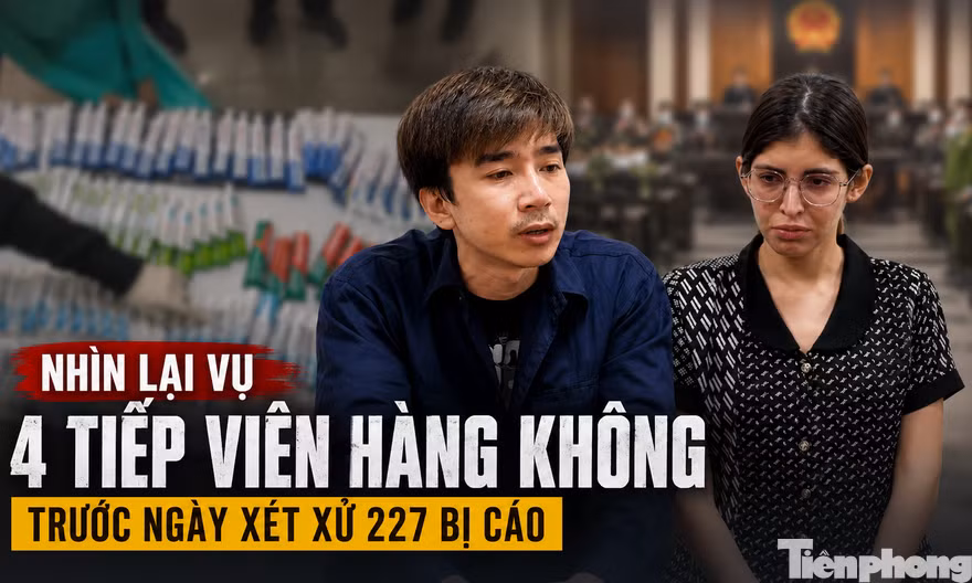Nhìn lại vụ 4 tiếp viên hàng không đến đại án ma tuý xuyên quốc gia 