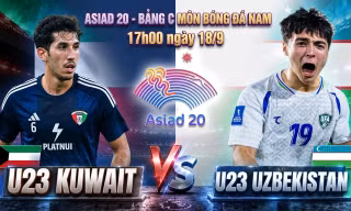 Nhận định U23 Kuwait vs U23 Uzbekistan, 17h00 ngày 18/9: Vé sớm cho Uzbekistan