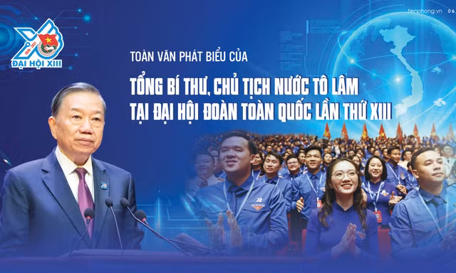 Toàn văn phát biểu của Tổng Bí thư, Chủ tịch nước Tô Lâm tại Đại hội Đoàn toàn quốc lần thứ XIII
