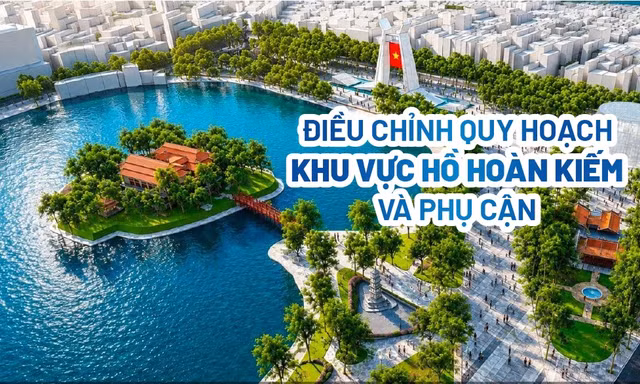 Diện mạo dự kiến khu vực hồ Hoàn Kiếm và phụ cận tầm nhìn 100 năm