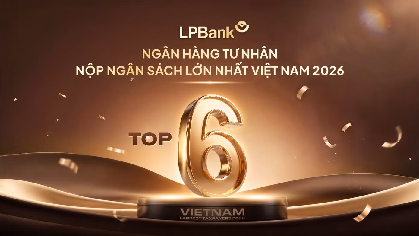 LPBank được vinh danh Top 6 ngân hàng tư nhân nộp ngân sách lớn nhất Việt Nam 2026