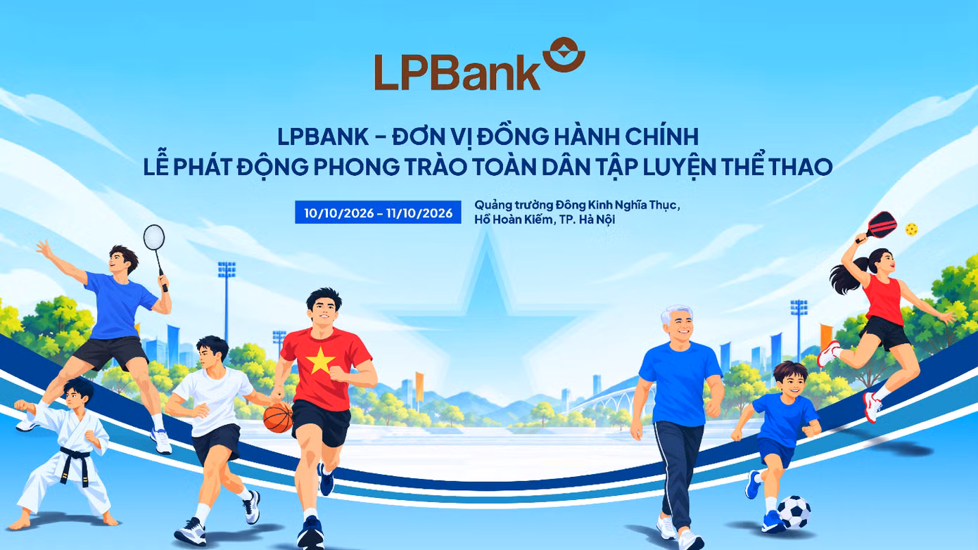 LPBank – Đơn vị đồng hành chính Lễ phát động Phong trào Toàn dân tập luyện thể thao