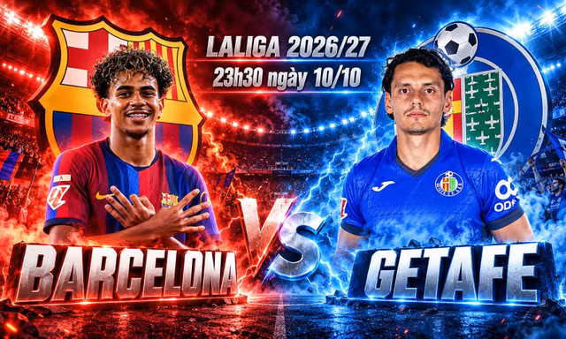Nhận định Barcelona vs Getafe, 23h30 ngày 10/10: Barca hướng tới cột mốc lịch sử