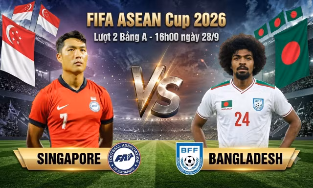 Nhận định Singapore vs Bangladesh, 16h00 ngày 28/9: Không còn đường lùi