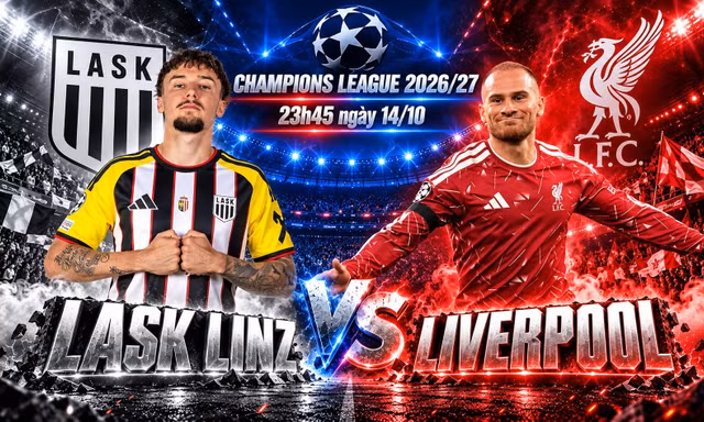 Nhận định LASK Linz vs Liverpool, 23h45 ngày 14/10: Liverpool tìm chiến thắng giải sầu