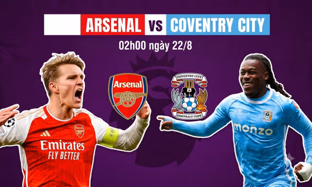 Nhận định Arsenal vs Coventry City, 02h00 ngày 22/8: Chờ chiến thắng mở màn của nhà vô địch 