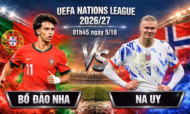 Nhận định Bồ Đào Nha vs Na Uy, 01h45 ngày 5/10: Không Ronaldo, Haaland có đòi nợ được 'Bồ'?