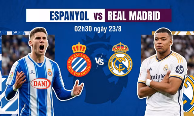 Nhận định Espanyol vs Real Madrid, 02h30 ngày 23/8: Ngày đặc biệt của ‘Người đặc biệt’