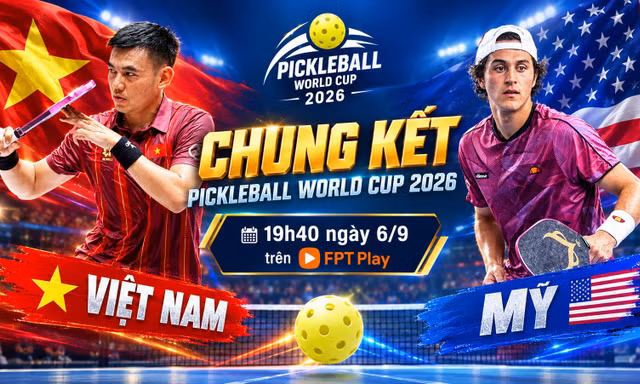 Xem chung kết Pickleball World Cup 2026: Việt Nam vs Mỹ ở đâu?