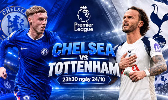 Nhận định Chelsea vs Tottenham, 23h30 ngày 24/10: Những tâm trạng trái ngược 