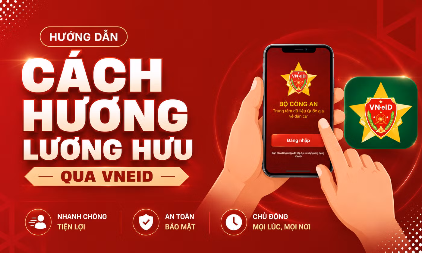 Cách hưởng lương hưu qua VNeID