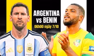  Nhận định Argentina vs Benin, 06h00 ngày 7/10: Chào tạm biệt, Messi! 