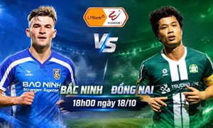 Nhận định Bắc Ninh vs Đồng Nai, 18h00 ngày 18/10: Tân binh đại chiến