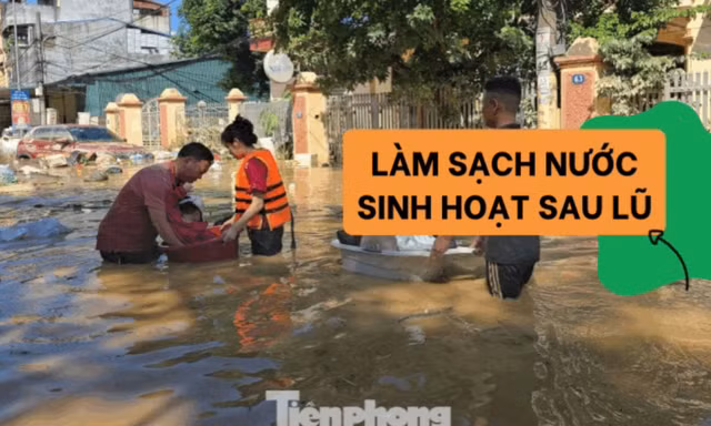 Những bước làm sạch nước cấp tốc cho người dân vùng lũ