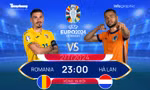 EURO 2024 - Vòng 16 đội: Tương quan đội hình trước trận Romania vs Hà Lan, 23 giờ ngày 2/7