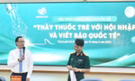 Thầy thuốc trẻ TP. HCM hội nhập mạnh mẽ, đóng góp quan trọng vào sự phát triển hệ thống y tế Thành phố