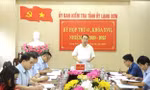 Xem xét, thi hành kỷ luật cán bộ sai phạm ở Lạng Sơn