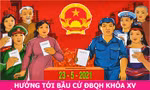 Ngày bầu cử đại biểu Quốc hội khóa XV và đại biểu HĐND các cấp, nhớ lời Bác Hồ dạy